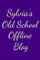 Sylvia's Old School Offline Blog: Notebook / Journal / Diary - 6 x 9 inches (15,24 x 22,86 cm), 150 pages.