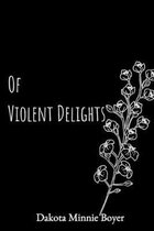 Of Violent Delights