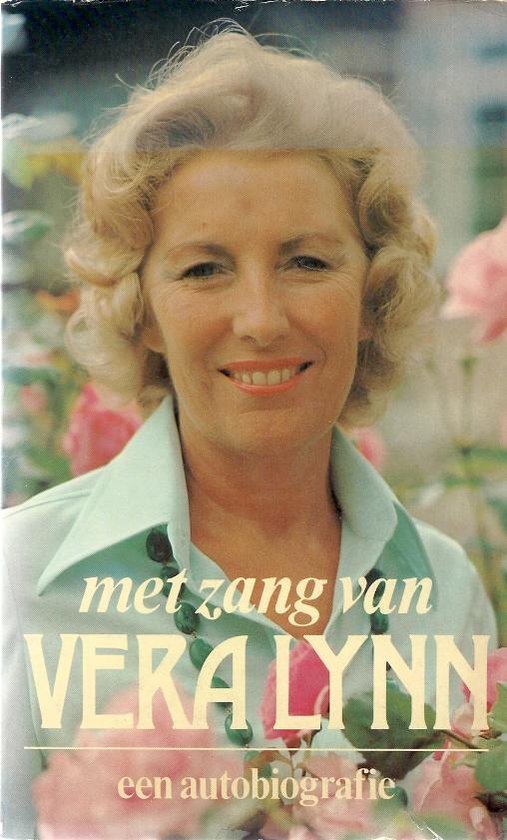 Portret van Vera Lynn met roze bloemen op de achtergrond. Titel 'Met zang van VERA LYNN, een autobiografie'.