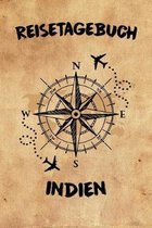 Reisetagebuch Indien: Notizbuch f�r den Urlaub - inkl. Packliste - Indien Edition - Erinnerungsbuch f�r Sehensw�rdigkeiten & Ausfl�ge - Reis