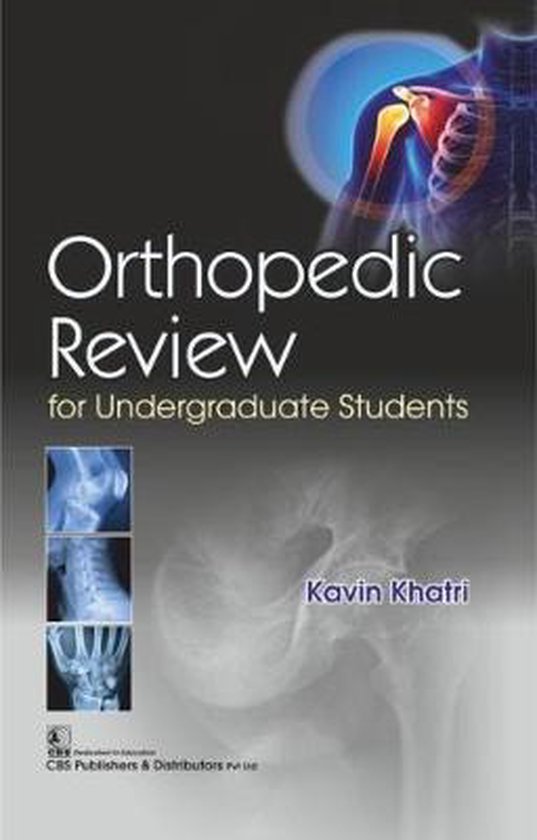 Orthopedic Review for Undergraduate Students 9789388527705 Kavin