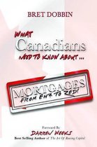 What Canadians Need to Know About Mortgages From ''Eh? to Zed!''