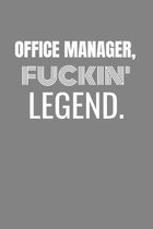 Office Manager Fuckin Legend: OFFICE MANAGER TV/flim prodcution crew appreciation gift. Fun gift for your production office and crew