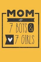 MOM of 7 BOYS & 7 GIRLS: Perfect Notebook / Journal for Mom - 6 x 9 in - 110 blank lined pages