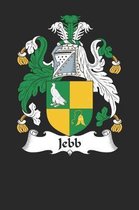 Jebb: Jebb Coat of Arms and Family Crest Notebook Journal (6 x 9 - 100 pages)
