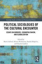 Routledge Studies in Global and Transnational Politics - Political Sociologies of the Cultural Encounter
