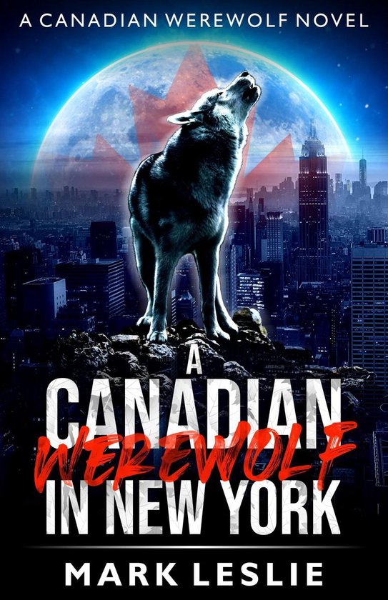 Canadian Werewolf 1 - A Canadian Werewolf in New York - cover