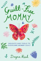Guilt-Free Mommy