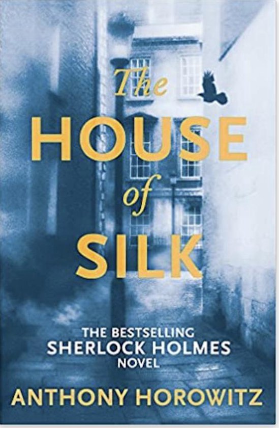 House Of Silk, Anthony Horowitz 9781409135982 Boeken