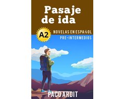 Spanish Novels Series 9 - Pasaje de ida - Novelas en español para pre-intermedios (A2)