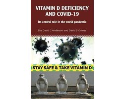 Vitamin D Deficiency and Covid19 Its Central Role in a World Pandemic