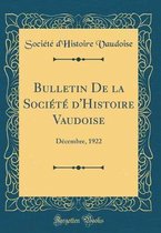 Bulletin De la SociA (c)tA (c) d'Histoire Vaudoise