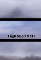 High Shelf XXII