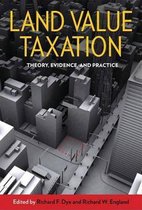 Land Value Taxation - Theory, Evidence, and Practice
