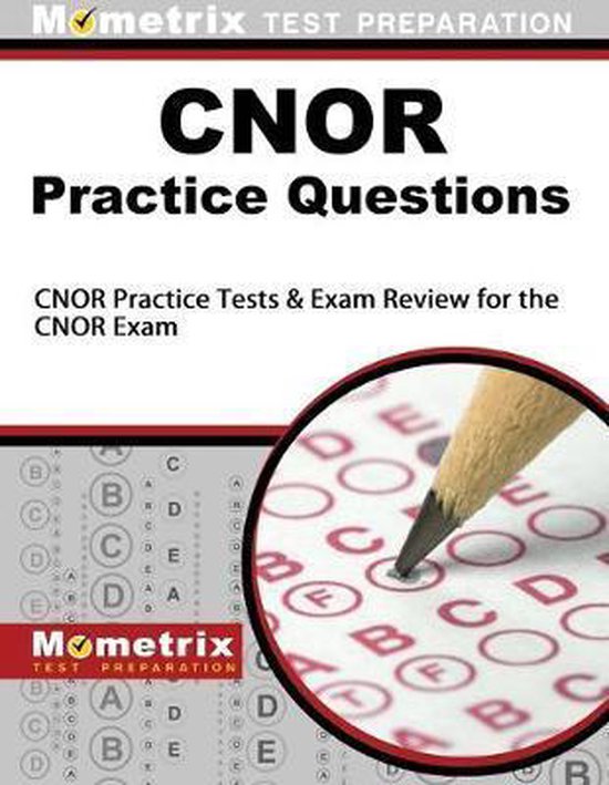 CNOR Practice Questions, Mometrix Test Preparation | 9781621200444 ...
