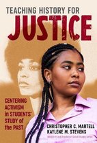 Research and Practice in Social Studies Series- Teaching History for Justice