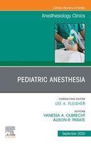 The Clinics: Internal Medicine Volume 38-3 - Pediatric Anesthesia, An Issue of Anesthesiology Clinics, E-Book