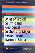 SpringerBriefs in Earth Sciences - Atlas of Typical Seismic and Geological Sections for Major Petroliferous Basins in China