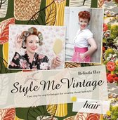 Style Me Vintage: Hair : Easy step-by-step techniques for creating classic hairstyles
