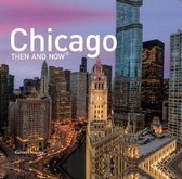 Chicago Then and Now: (mini Hardcover)