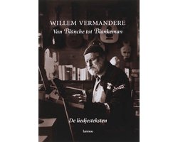 Van Blanche Tot Blankenman De Liedjesteksten