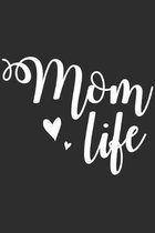 Mom Life: Mom Notebook 6x9 Blank Lined Journal Gift