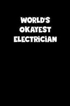 World's Okayest Electrician Notebook - Electrician Diary - Electrician Journal - Funny Gift for Electrician: Medium College-Ruled Journey Diary, 110 p