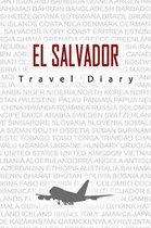 El Salvador Travel Diary: Travel and vacation diary for El Salvador. A logbook with important pre-made pages and many free sites for your travel