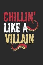 Chillin' like a villain Notebook