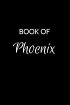 Book of Phoenix: A Gratitude Journal Notebook for Women or Girls with the name Phoenix - Beautiful Elegant Bold & Personalized - An App