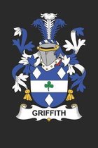 Griffith: Griffith Coat of Arms and Family Crest Notebook Journal (6 x 9 - 100 pages)