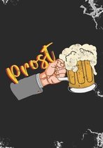 Prost: Blank Lined Journal Notebook for German Beer lovers, Bar owners, beer makers, and tasters.