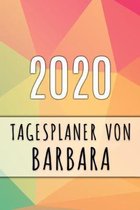 2020 Tagesplaner von Barbara: Personalisierter Kalender f�r 2020 mit deinem Vornamen
