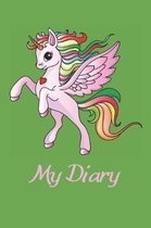 My Diary: Lined Notebook for Unicorn Lovers of All Ages