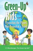 Green-Up Kids: Protecting the Planet, One Project at a Time!