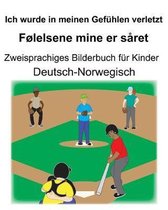 Deutsch-Norwegisch Ich wurde in meinen Gef�hlen verletzt/F�lelsene mine er s�ret Zweisprachiges Bilderbuch f�r Kinder