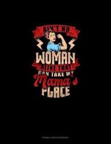 Ain't No Woman Alive That Can Take My Mama's Place: Cornell Notes Notebook