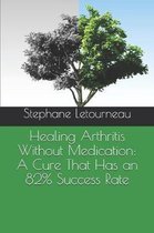 Healing Arthritis Without Medication