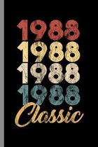 1988 Classic: 31st Birthday Gift for Men and Women Born in 1988 Classic 31st Birthday Party (6''x9'') Lined notebook Journal to write