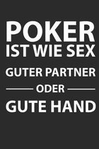 Poker Ist Wie Sex Guter Partner Oder Gute Hand: Wochenkalender A5 f�r alle Pokerspieler und Poker Liebhaber I A5 (6x9 inch.) I Geschenk I 120 Seiten I