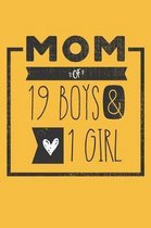 MOM of 19 BOYS & 1 GIRL