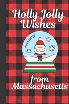 Holly Jolly Wishes From Massachusetts: Season Greetings From Massachusetts Holiday Greetings - Let It Snow - Merry Christmas - Snow Globe Gift - Decem