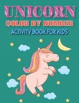 Unicorn Color by Number Activity Book for Kids