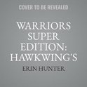 The Warriors Super Edition Series, 9- Warriors Super Edition: Hawkwing's Journey