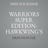 The Warriors Super Edition Series, 9- Warriors Super Edition: Hawkwing's Journey