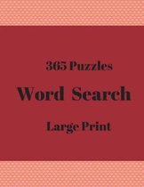 365 Puzzles Word Search Large Print: Puzzles Games Book Word Finds For Adults