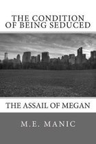 The Condition of Being Seduced: The Assail of Megan