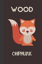 Wood chipmunk: small lined Chipmunk Notebook / Travel Journal to write in (6'' x 9'') 120 pages