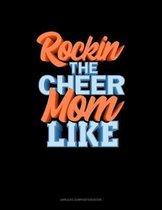 Rocking The Cheer Mom Life