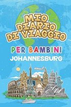 Mio Diario Di Viaggio Per Bambini Johannesburg: 6x9 Diario di viaggio e di appunti per bambini I Completa e disegna I Con suggerimenti I Regalo perfet